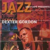 Jazz Cafe Presents Dexter Gordon