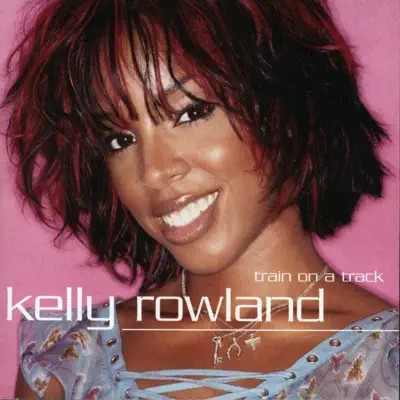 Train On a Track - Single - Kelly Rowland