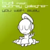 You Walk Away [feat. Audrey Gallagher] [Dub Mix] song lyrics