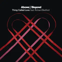 Thing Called Love (feat. Richard Bedford) [Radio Edit] - Single - Above & Beyond