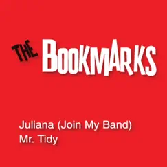 Juliana (Join My Band) / Mr. Tidy - Single by The Bookmarks album reviews, ratings, credits