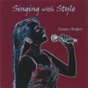 Singing With Style CD 2: Jazz Vocal Warm Up & Vocal Style Singing Lessons - Susan Anders