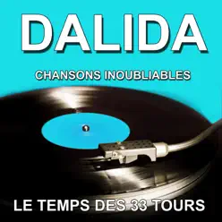 Chansons inoubliables (Les plus grandes chansons) : Dalida - Dalida