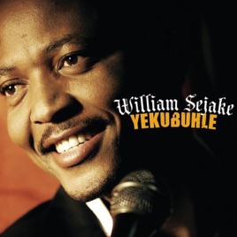 ‎Yekubuhle by William Sejake on Apple Music