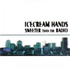 Icecream Hands - Dodgy
