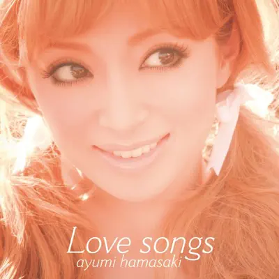 Love Songs - Ayumi Hamasaki