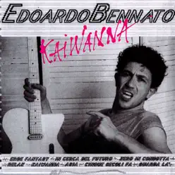 Kaiwanna - Edoardo Bennato