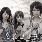 AKB48 - Kaze wa Fuiteiru
