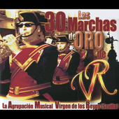 Las 30 Marchas de Oro de La Agrupación Musical Virgen de Los Reyes (Sevilla) - Agrupación Musical Virgen de los Reyes