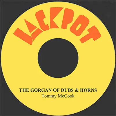 The Gorgan of Dubs & Horns - Single - Tommy McCook