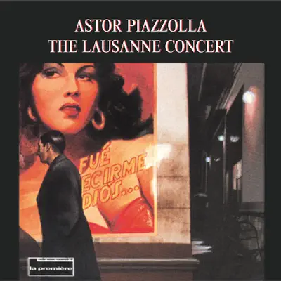 The Lausanne Concert - Ástor Piazzolla