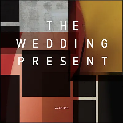 Valentina - The Wedding Present
