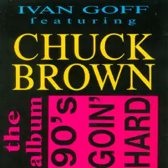 Goin' Hard (feat. Chuck Brown) Song Lyrics