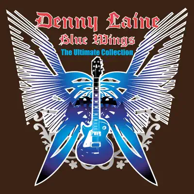Blue Wings: The Ultimate Collection - Denny Laine