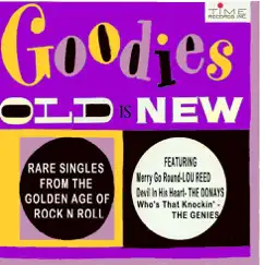 Goodies Old Is New: Rare Singles From The Golden Age of Rock and Roll by Various Artists album reviews, ratings, credits