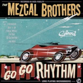 The Mezcal Brothers - Friday Night Fool Around