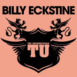 The Unforgettable Billy Eckstine - Billy Eckstine