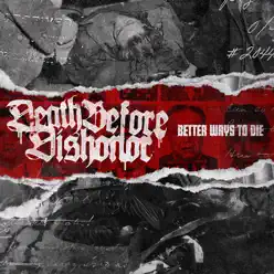 Better Ways to Die - Death Before Dishonor