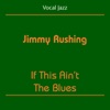 Jimmy Rushing - Take Me With You, Baby