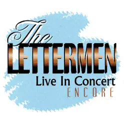 The Lettermen: Live In Concert - Encore - The Lettermen The Lettermen: Live In Concert - Encore - The Lettermen