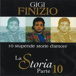 10 stupende storie d'amore (La storia parte 10) - Gigi Finizio