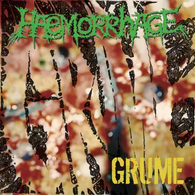 Grume (Reissue) - Haemorrhage
