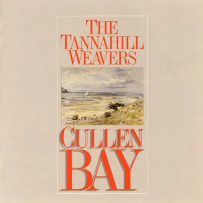 Cullen Bay - The Tannahill Weavers Cullen Bay - The Tannahill Weavers