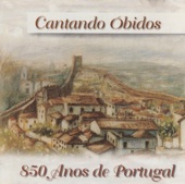 Cantando Óbidos - 850 Anos de Portugal