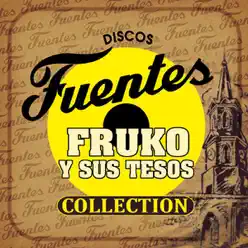 Discos Fuentes Collection - Fruko y Sus Tesos
