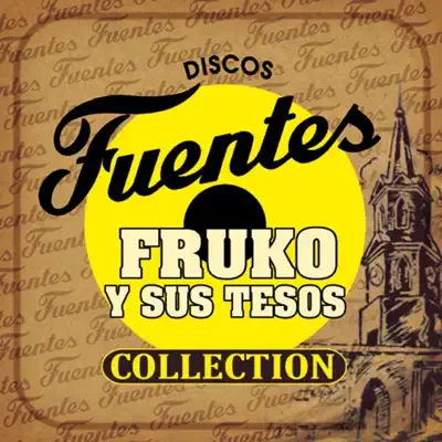 Discos Fuentes Collection - Fruko y Sus Tesos