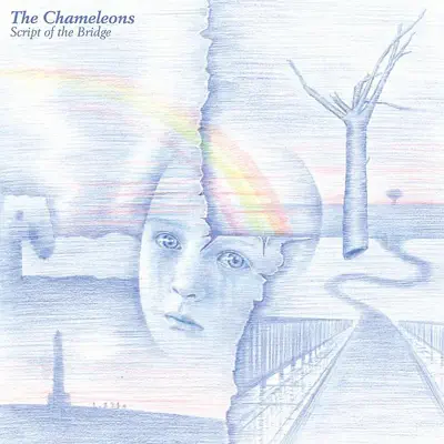 Script of the Bridge (Remastered) - The Chameleons