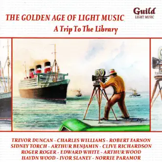 The Golden Age of Light Music: A Trip to the Library by Various Artists album reviews, ratings, credits