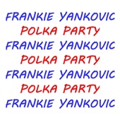 Frankie Yankovic - I'm Gonna Get A Dummy Polka