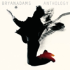 Bryan Adams: Anthology - Bryan Adams