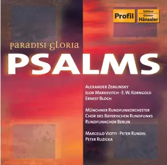 Markevitch: Psaum - Tehillim - Zemlinsky: Psalm 13 - Korngold: Passover Psalm by Munich Radio Orchestra, Peter Ruzicka, Berlin Radio Choir, Simon Halsey, Peter Rundel, Elena Prokina, Michael Gläser, Marcello Viotti, Bavarian Radio Symphony Chorus, Emily Magee & Vincent Le Texier album reviews, ratings, credits