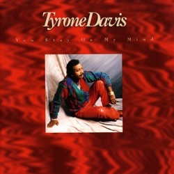 Tyrone Davis - Let Me Be Your Pacifier