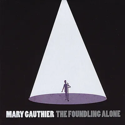 The Foundling Alone - Mary Gauthier