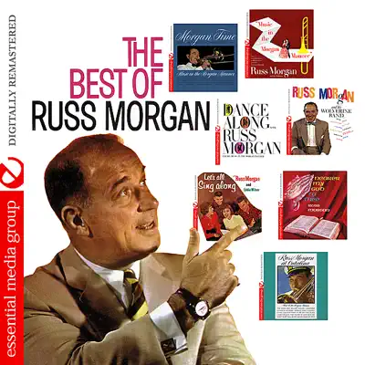 The Best of Russ Morgan (Digitally Remastered) - Russ Morgan The Best of Russ Morgan (Digitally Remastered) - Russ Morgan