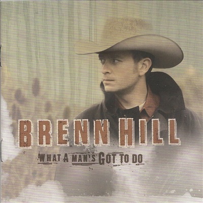 What a Man’s Got to Do - Brenn Hill