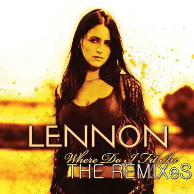 Where Do I Fit In - The Remixes - Lennon