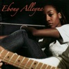 Ebony Alleyne - You Caught Me Off Guard