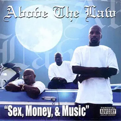 Sex, Money and Music - Above the law