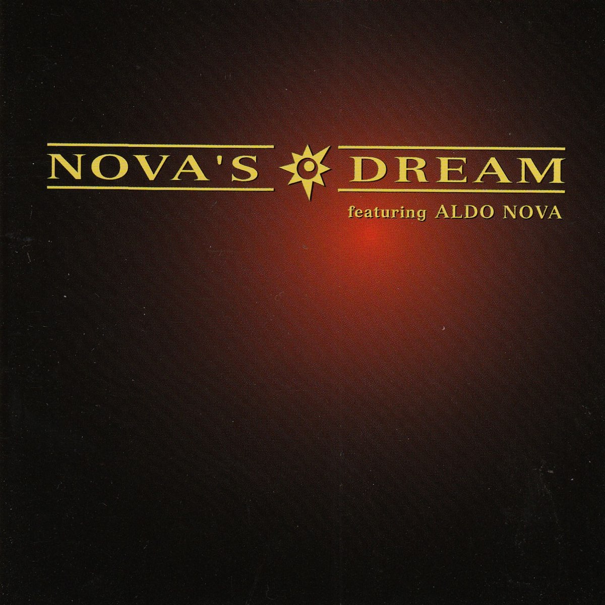 Нова дрим. Aldo Nova 1997. Aldo Nova Nova's Dream. Aldo Nova 