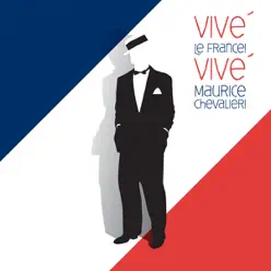 Vive´la France! - Vive´ Maurice Chevalier! - Maurice Chevalier