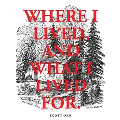 Where I Lived, and What I Lived For by Scott Orr album reviews, ratings, credits