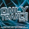 Only Trance, Pt. 2, 2010