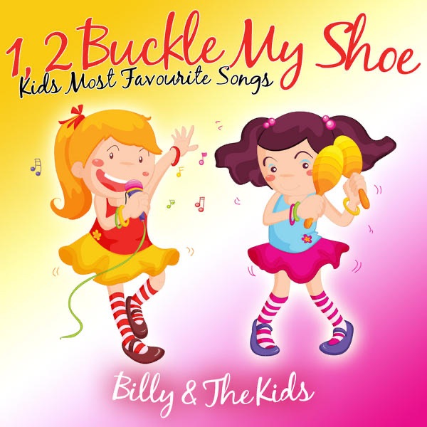 1, 2 Buckle My Shoe (Kids most Favourite Songs) by Billy & The Kids on
