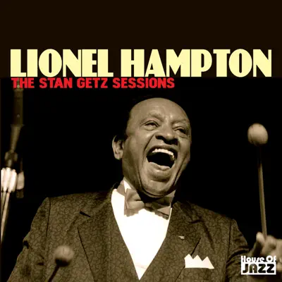 Lionel Hampton: The Stan Getz Sessions - Stan Getz