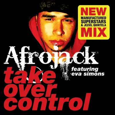 Take Over Control (Manufactured Superstars & Jeziel Quintela Mix) - Single - Afrojack