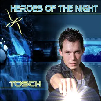 Heroes Of The Night (House Version Short) [House Version Short] by Tosch song reviws